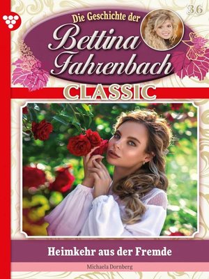 cover image of Bettina Fahrenbach Classic 36 – Liebesroman